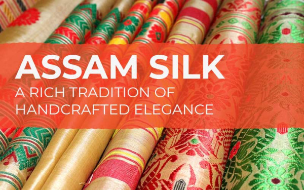 What Is Assam Silk? — Assam general knowledge article