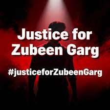 What Is The #justiceforzubeengarg Movement In Assam And Why Is It The Largest Online Campaign For Justice In The State’s History? — Assam general knowledge article