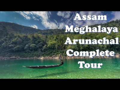 Assam, Meghalaya & Arunachal Pradesh Travel Guide – 12-day Itinerary, Cost & Tips From Major Indian Cities. - General Knowledge of Assam