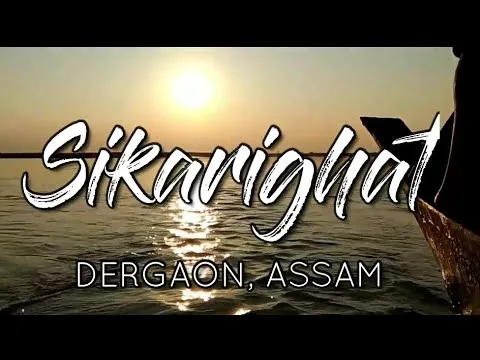 Sikarighat, Dergaon