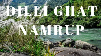 Dillighat Picnic Spot, Dibrugarh
